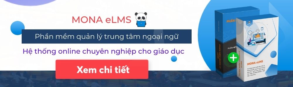 Phần mềm quản lý trung tâm ngoại ngữ Mona eLMS