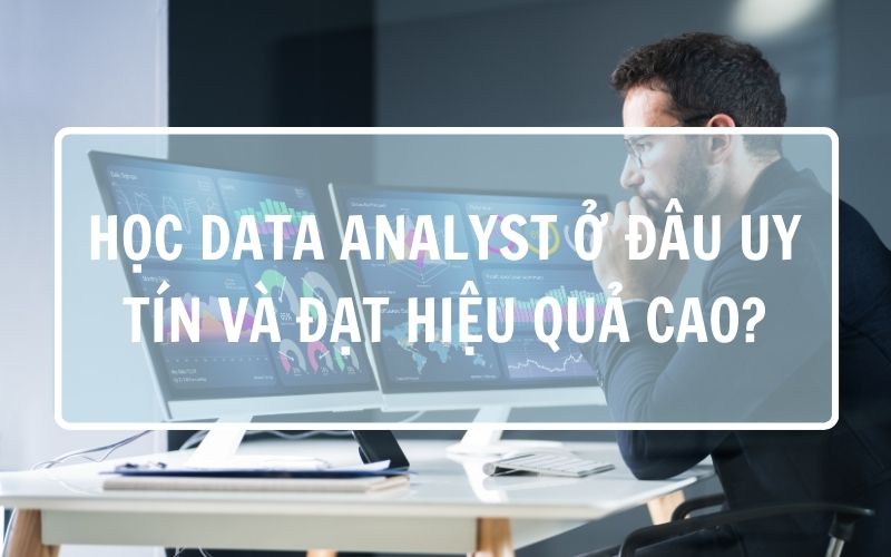 học data analyst ở đâu