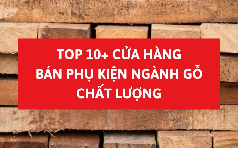 cửa hàng phụ kiện ngành gỗ