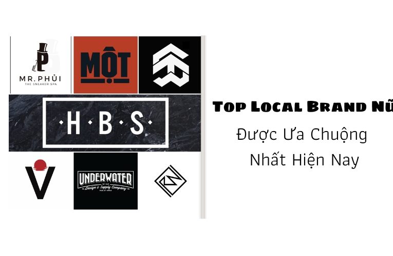 Bật Mí 10 Top Local Brand Nữ Được Ưa Chuộng Nhất Hiện Nay