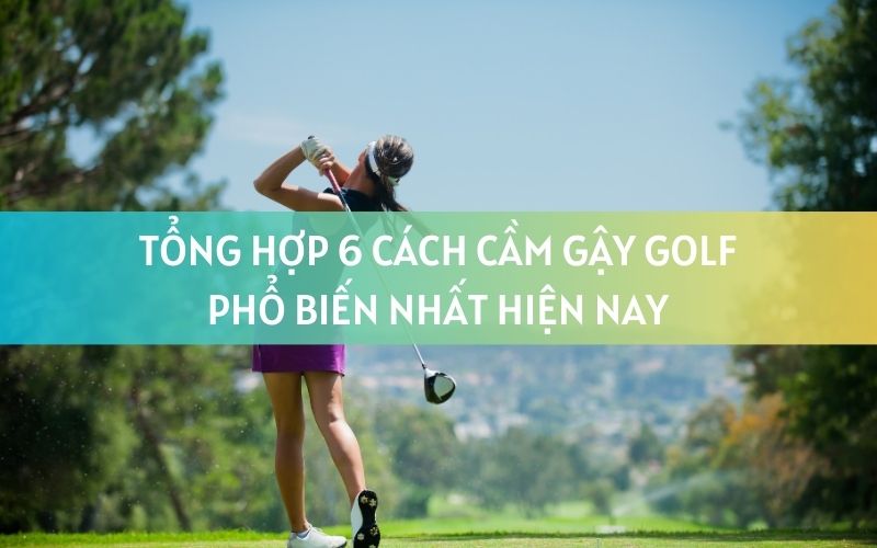 cách cầm gậy golf