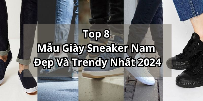 mẫu giày sneaker nam đẹp