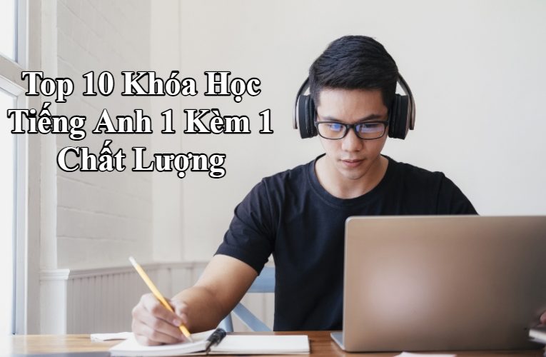 Khóa Học Tiếng Anh 1 Kèm 1