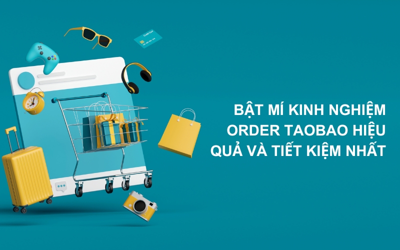 kinh nghiệm order taobao