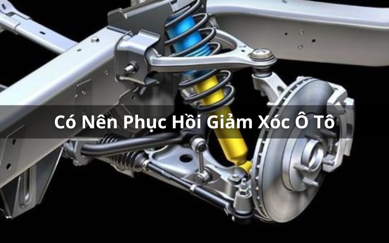 phục hồi giảm xóc ô tô