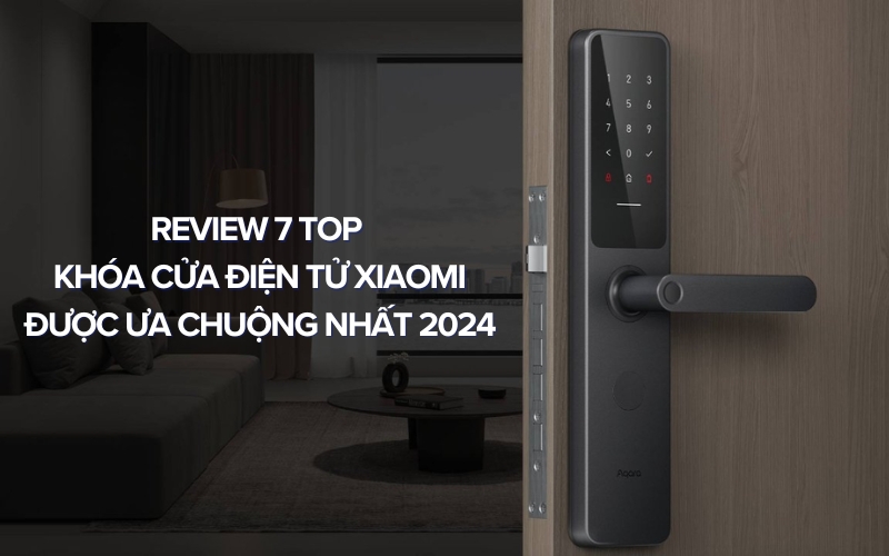 top khóa cửa điện tử xiaomi