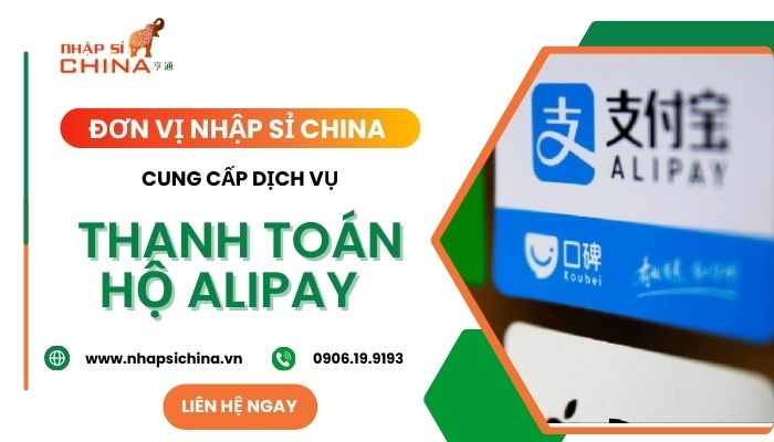 Dịch vụ thanh toán hộ Alipay