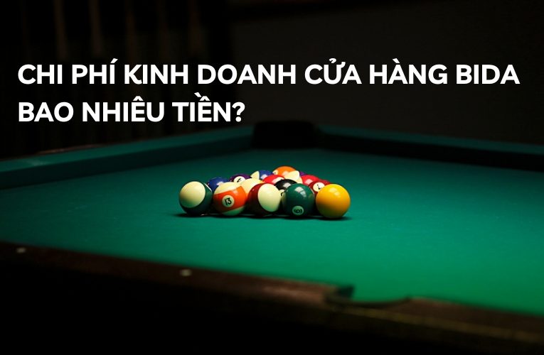 chi phí mở quán bida
