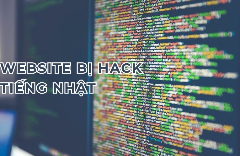 Cách Khắc Phục Lỗi Website Bị Hack Tiếng Nhật Nhanh Chóng Và Hiệu Quả