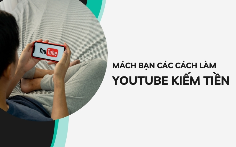 cách kiếm tiền trên youtube