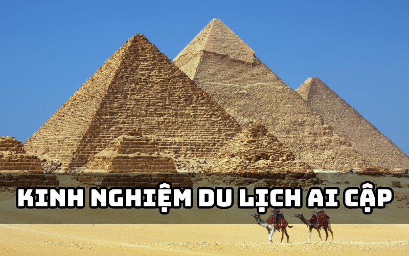 kinh nghiệm du lịch ai cập