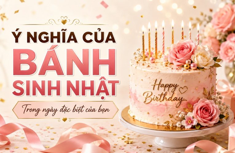 ý nghĩa của bánh sinh nhật